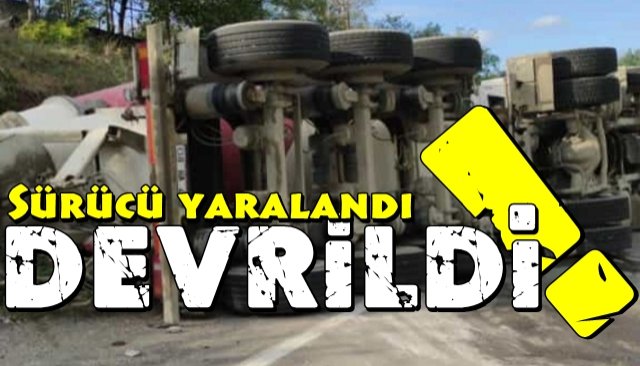 Mikser devrildi, sürücü yaralandı...