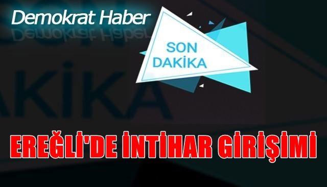 Ormanlı´da bir kadın intihar girişiminde bulundu