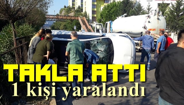 Otomobil takla attı, 1 yaralı!