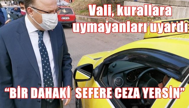 Vali, kurallara uymayanları uyardı