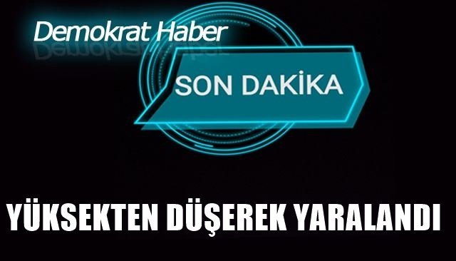 YARALININ DURUMU AĞIR