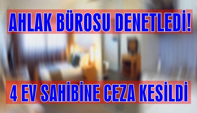 AHLAK BÜROSU GÜNÜ BİRLİK EVLERİ DENETLEDİ