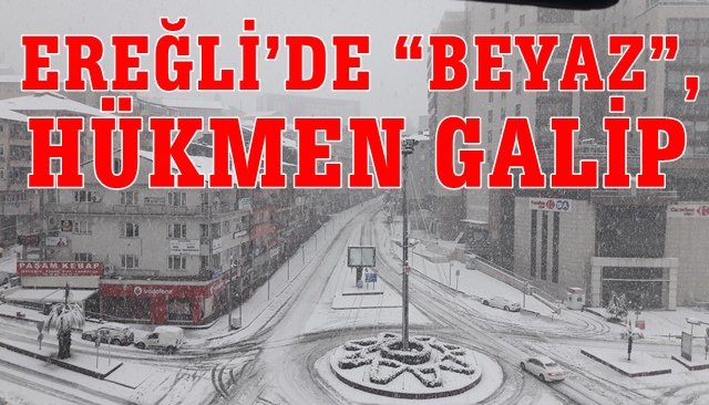 EREĞLİ’DE BEYAZ, HÜKMEN GALİP!