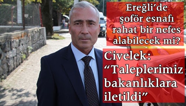 Ereğli’de şoför esnafı rahat bir nefes alabilecek mi?