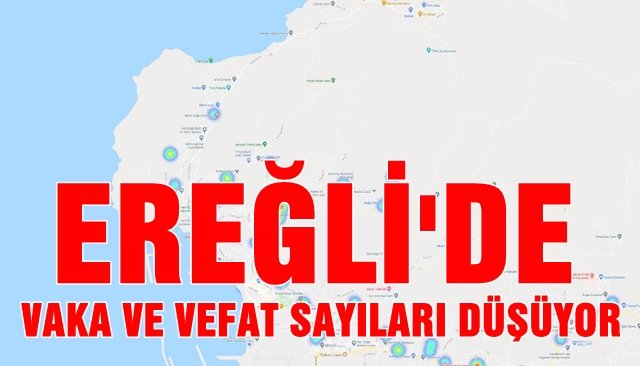 EREĞLİ´DE VAKA VE VEFAT SAYILARI DÜŞÜŞE GEÇTİ