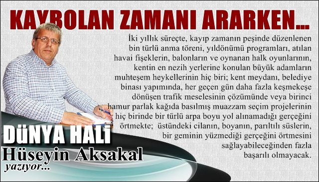 KAYBOLAN ZAMANI ARARKEN…