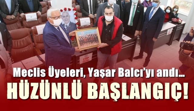 Τα μέλη του Συμβουλίου θυμήθηκαν τον Yaşar Balcı… SAD BEGINNING