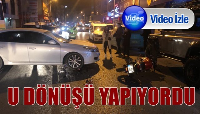 MOTOSİKLET U DÖNÜŞÜ YAPMAYA ÇALIŞAN OTOMOBİLE ÇARPTI