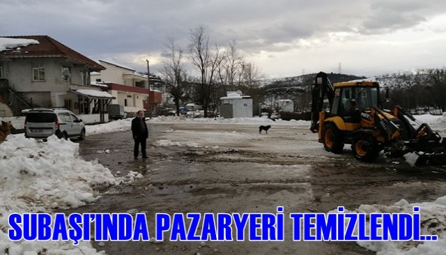 SUBAŞI’INDA PAZARYERİ TEMİZLENDİ…