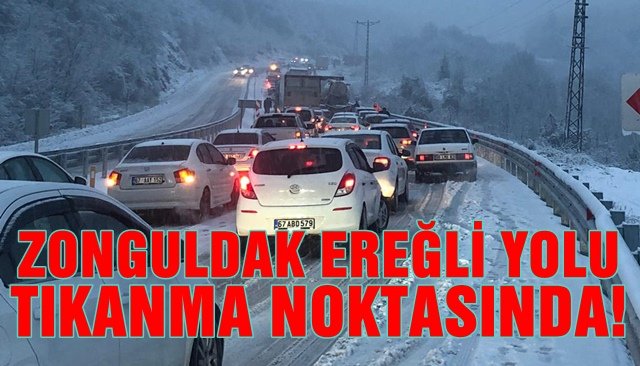 ZONGULDAK EREĞLİ YOLUNDA KAR ENGELİ