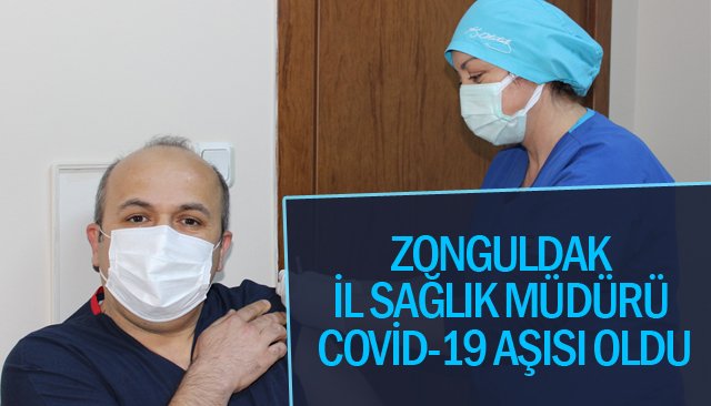 ZONGULDAK İL SAĞLIK MÜDÜRÜ COVİD-19 AŞISI OLDU