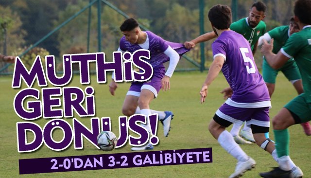 2-0´DAN 3-2 GALİBİYETE