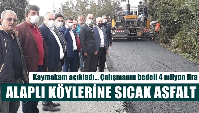 ALAPLI KÖYLERİNE SICAK ASFALT