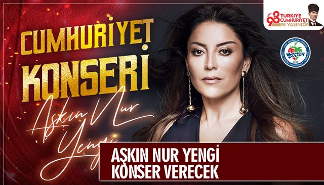 AŞKIN NUR YENGİ KONSER VERECEK