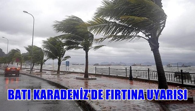  Batı Karadeniz’e fırtına uyarısı