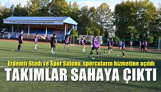 Erdemir Stadı ve Spor Salonu, sporcuların hizmetine açıldı... TAKIMLAR SAHAYA ÇIKTI