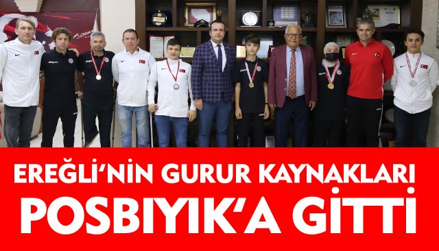 EREĞLİ’NİN GURUR KAYNAKLARI, POSBIYIK’A GİTTİ