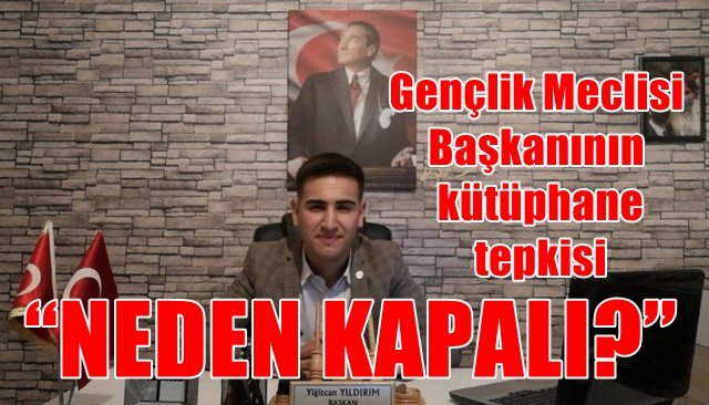 Gençlik Meclisi Başkanının kütüphane tepkisi