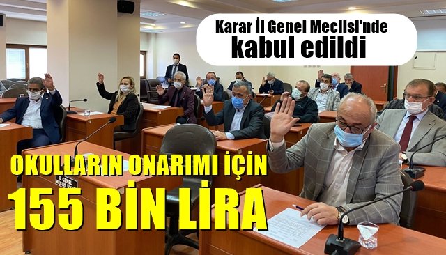 Karar İl Genel Meclisi’nden geçti… OKULLARIN ONARIMI İÇİN 155 BİN LİRA 