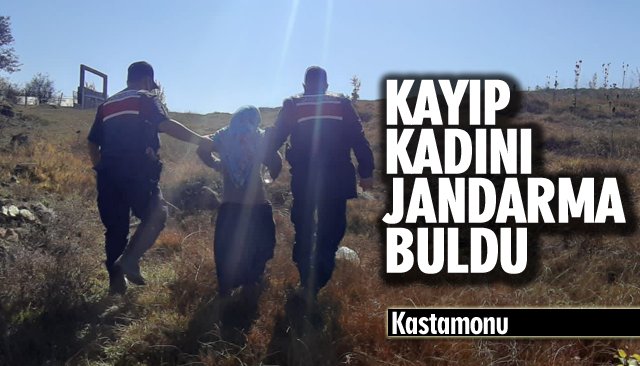 KAYIP KADINI JANDARMA BULDU 