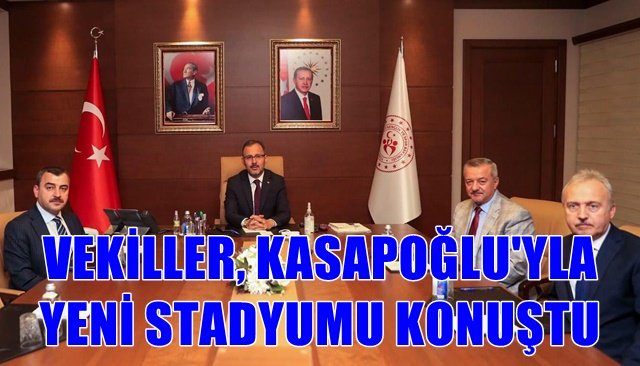  Milletvekilleri Bakan Kasapoğlu´yla yeni stadyumu konuştu