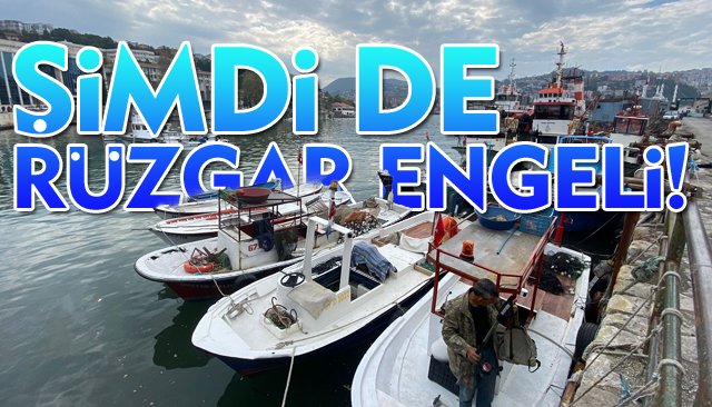 ŞİMDİ DE RÜZGÂR ENGELİ!