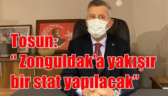 Tosun: “ Zonguldak’a yakışır bir stat yapılacak”