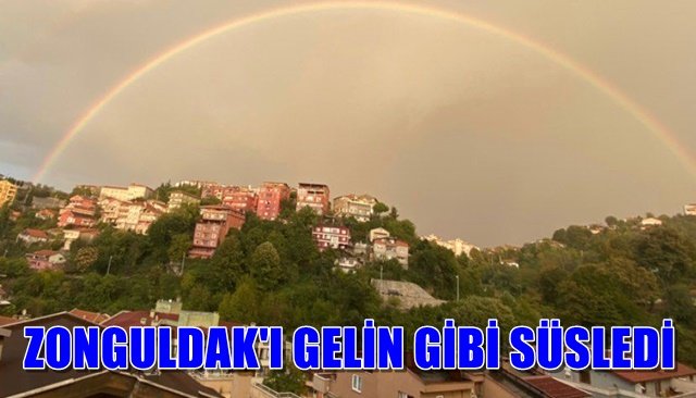 ZONGULDAK´I GELİN GİBİ SÜSLEDİ