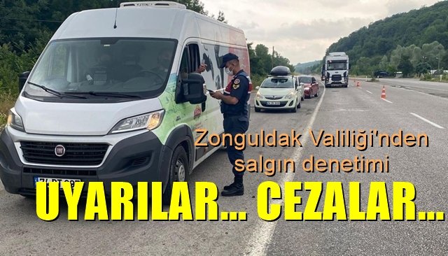 Zonguldak Valiliği´nden salgın denetimi… UYARILAR… CEZALAR…