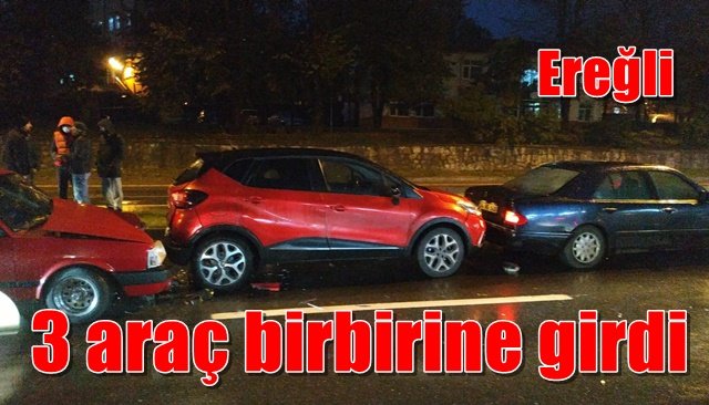 3 araç birbirine girdi