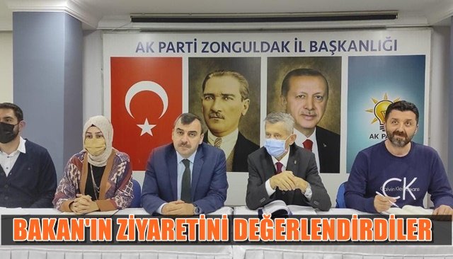 AK PARTİ İL YÖNETİMİ, BAKAN KASAPOĞLU´NUN ZİYARETİNİ DEĞERLENDİRDİ