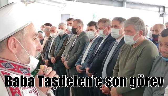 Baba Taşdelen’e son görev