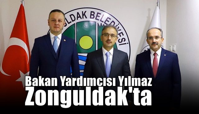 Bakan Yardımcısı Yılmaz Zonguldak’ta