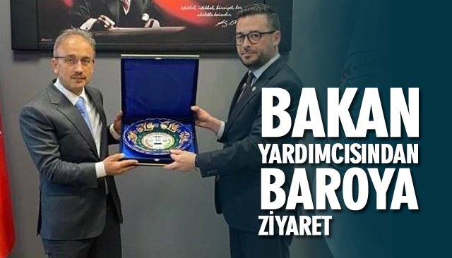 BAKAN YARDIMCISINDAN BAROYA ZİYARET