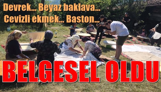 Devrek… Beyaz baklava… Cevizli ekmek… Baston… BELGESEL OLDU