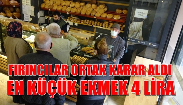 FIRINCILAR ORTAK KARAR ALDI EN KÜÇÜK EKMEK 4 LİRA 