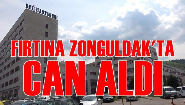 FIRTINA ZONGULDAK´TA CAN ALDI