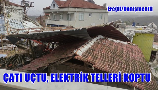 FIRTINANIN UÇURDUĞU ÇATI ELEKTRİK TELLERİNİ KOPARDI