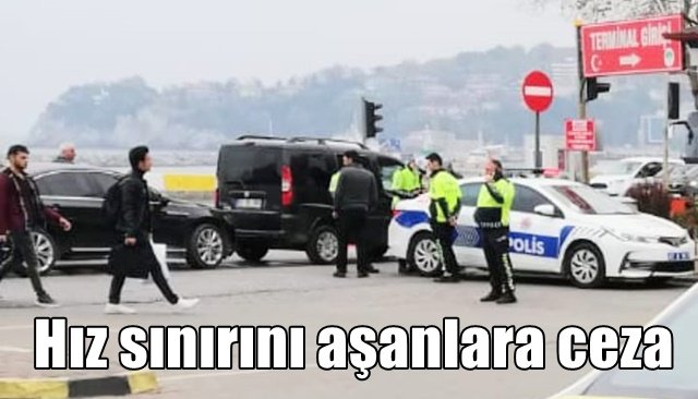 Hız sınırını aşanlara ceza