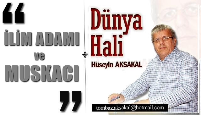 İLİM ADAMI VE MUSKACI …