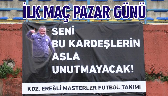 İLK MAÇ PAZAR GÜNÜ