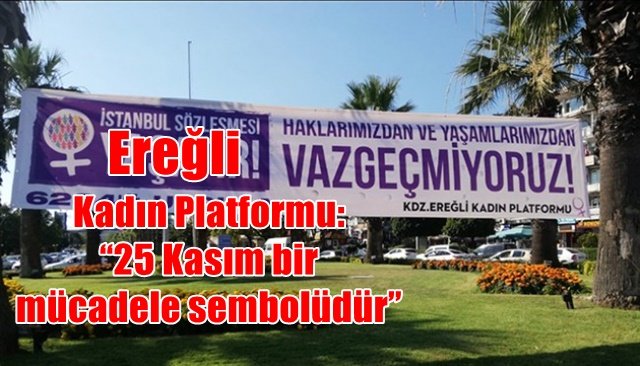 Kadın Platformu: “25 Kasım bir mücadele sembolüdür”