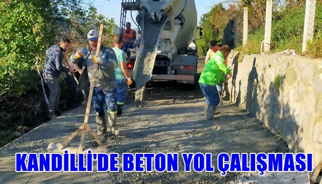 KANDİLLİ´DE BETON YOL ÇALIŞMASI