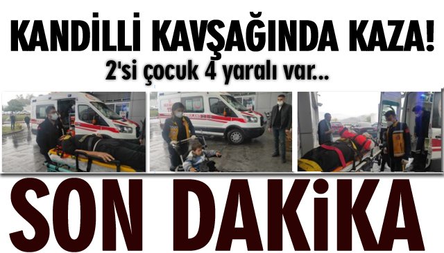 KANDİLLİ KAVŞAĞINDA KAZA!