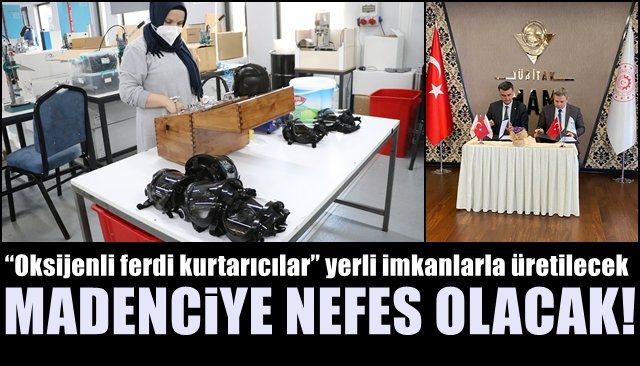  “Oksijenli ferdi kurtarıcılar” yerli imkanlarla üretilecek… MADENCİLERE NEFES OLACAK