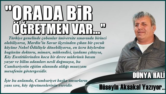 ORADA BİR ÖĞRETMEN VAR…