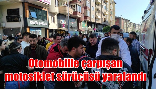 Otomobille çarpışan motosiklet sürücüsü yaralandı