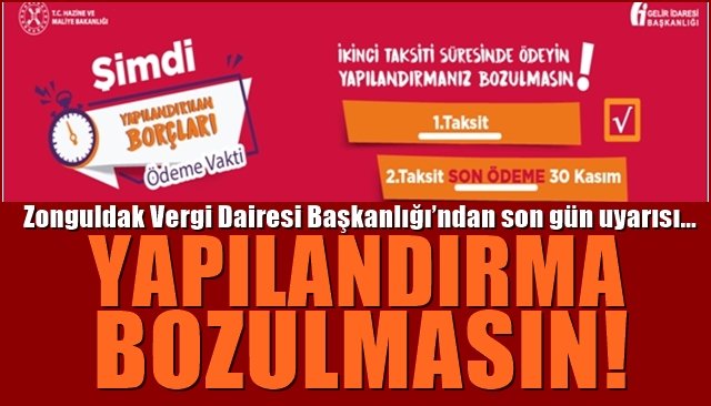 Zonguldak Vergi Dairesi Başkanlığı’ndan  yapılandırma için son gün uyarısı…