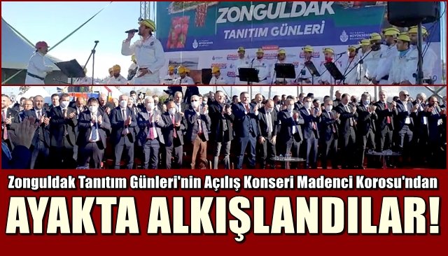 AÇILIŞ KONSERİ MADENCİ KOROSU’NDAN