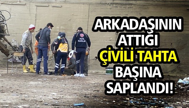 Arkadaşının başına saplandı